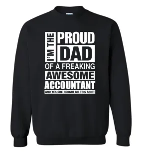 Accountant Dad Shirt Proud Dad Of Awesome And She Bought Me This Sweatshirt