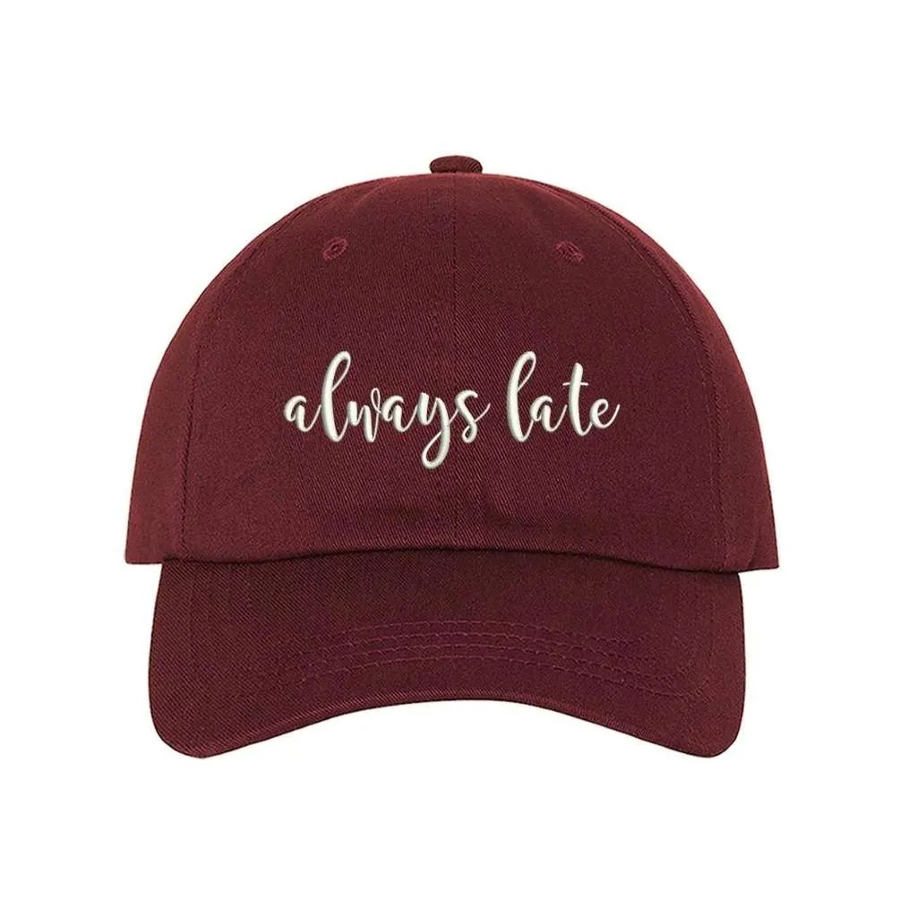 Always Late Baseball Hat