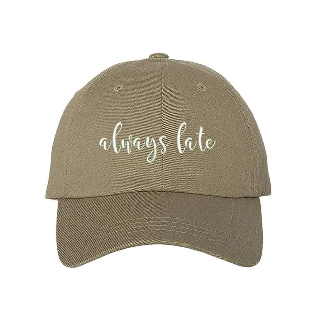 Always Late Baseball Hat