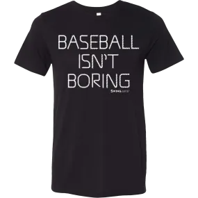 Baseball Official Baseball Isn't Boring Unisex T-Shirt Black