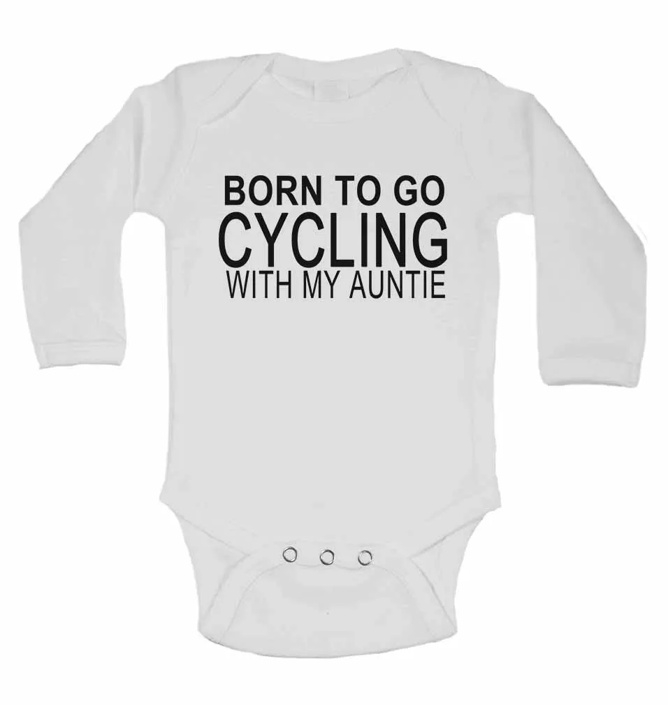 Born to Go Cycling with My Auntie - Long Sleeve Baby Vests for Boys & Girls