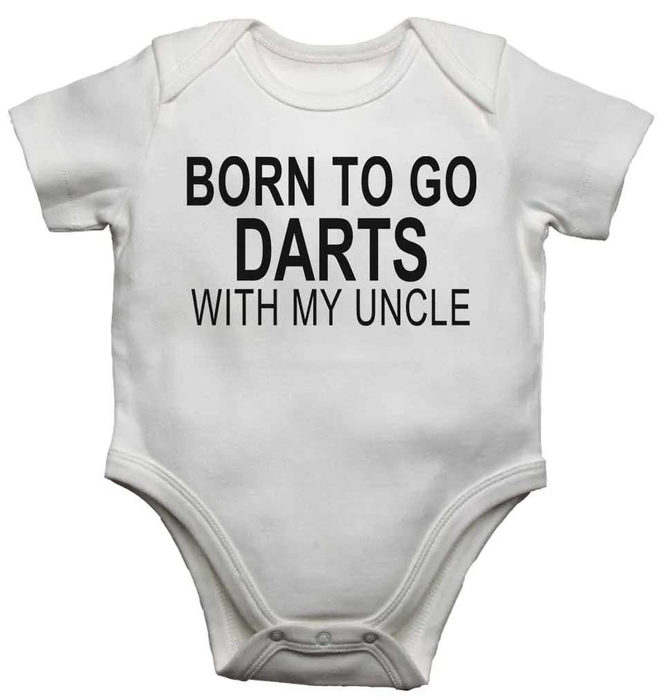 Born to Go Darts with My Uncle - Baby Vests Bodysuits for Boys, Girls