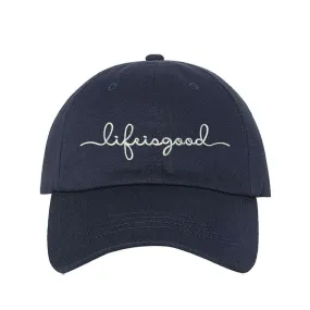 Life is Good Baseball Hat