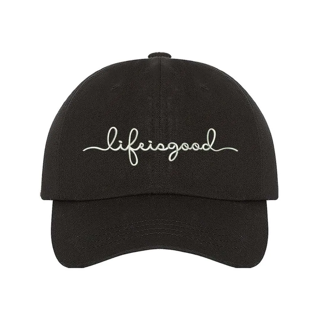 Life is Good Baseball Hat