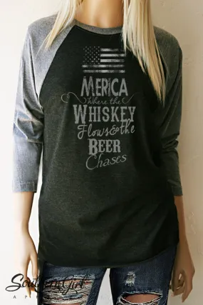 Merica Where the Whiskey Flows and the Beer Chases Baseball Tee